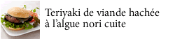 Teriyaki de viande hachée à l’algue nori cuite